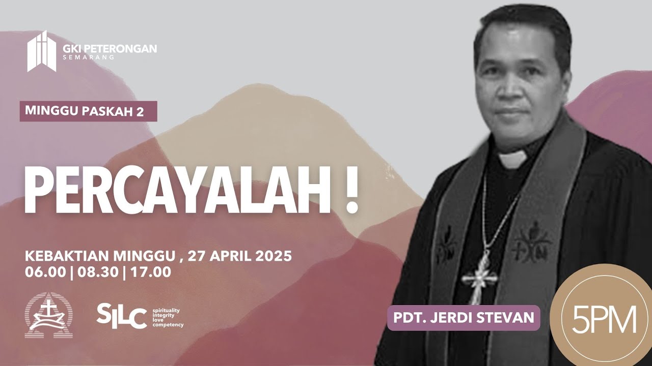 Percayalah ! - Minggu Paskah 2 (Sore 5 p.m)