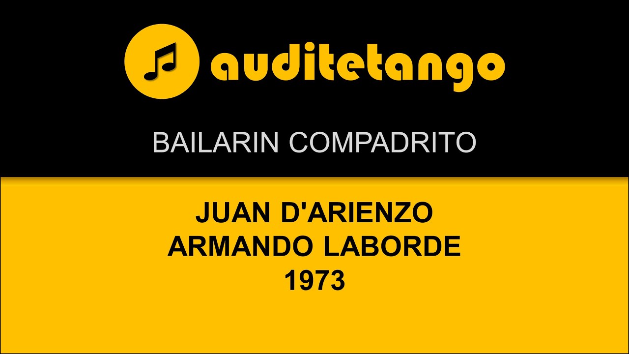 BAILARIN COMPADRITO - JUAN D'ARIENZO - ARMANDO LABORDE - 1973 - TANGO CANTATO