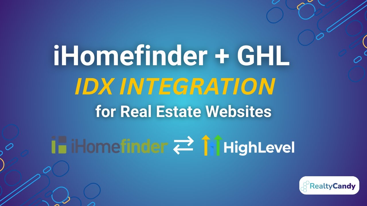 GHL + iHomefinder IDX Integration for Real Estate Websites