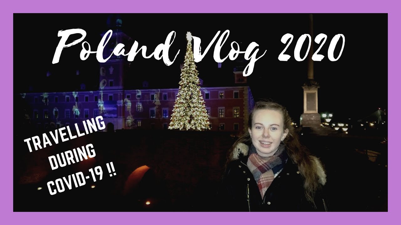 TRAVELLING DURING A GLOBAL PANDEMIC | POLAND VLOG 2020