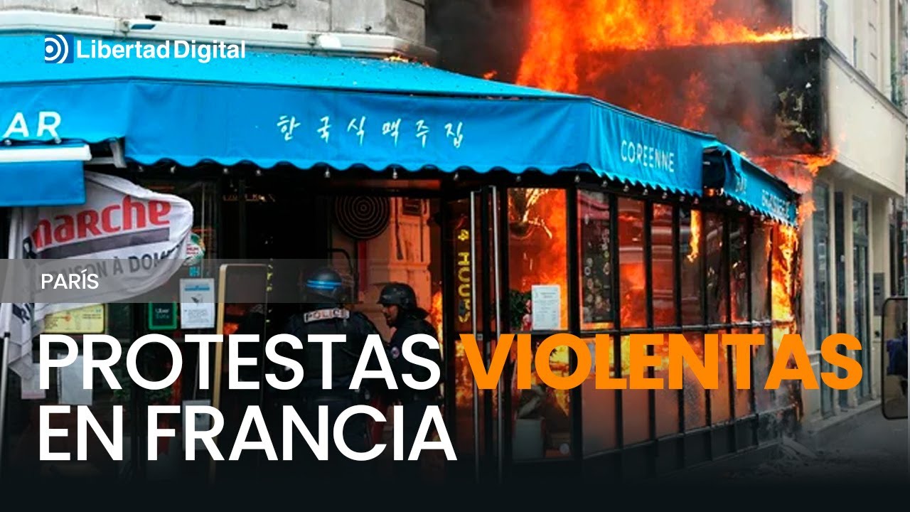Un restaurante arde en el centro de Par&iacute;s durante las protestas