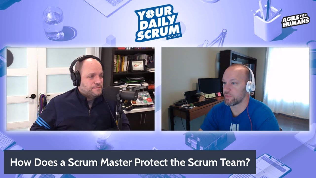 YDS: How Does a Scrum Master Protect a Scrum Team?
