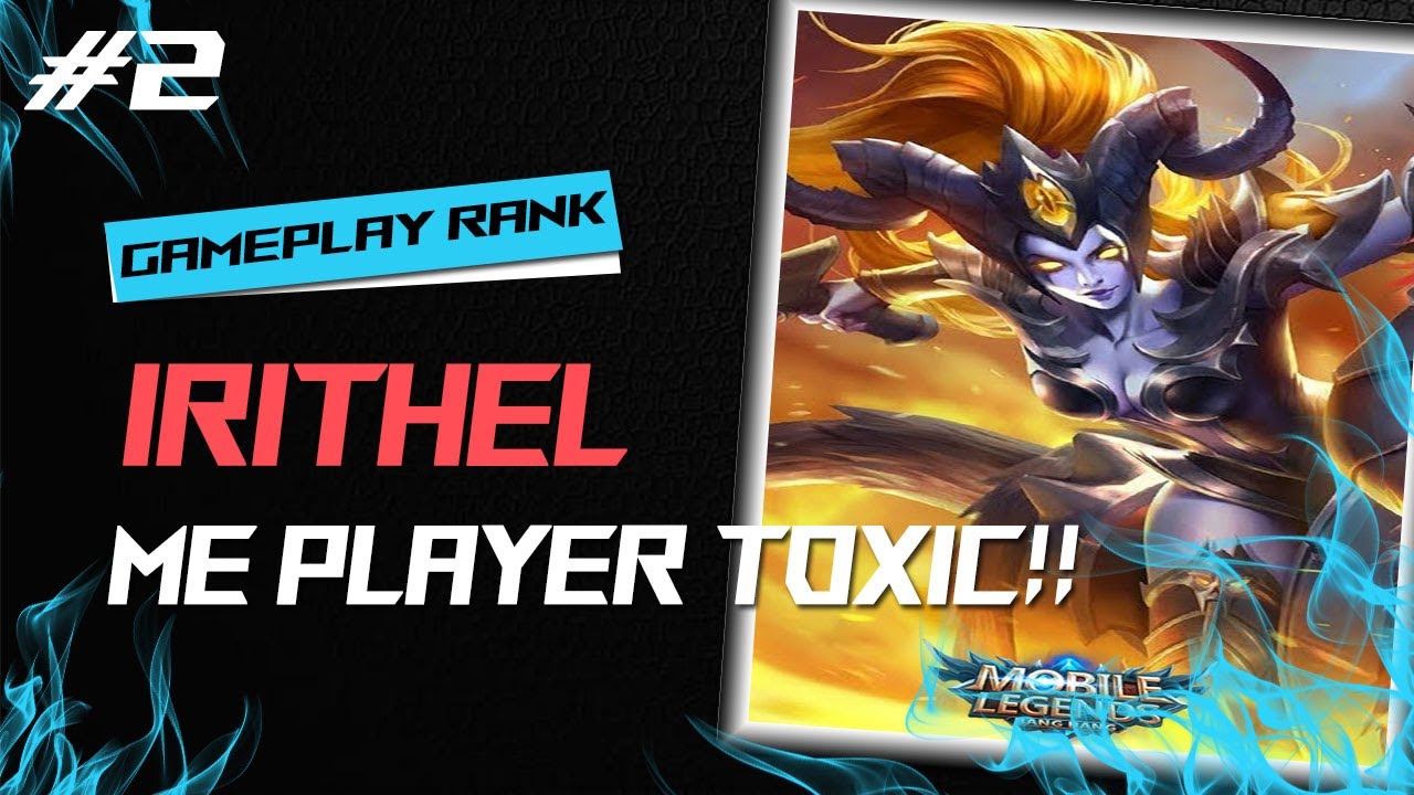 Irithel Trying to TROLL to be a Toxic Player, But Why be Victory !! Mobile Legends - Part 2