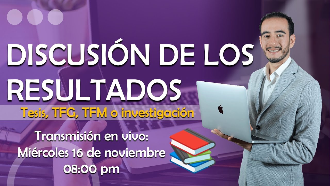 🤨 Cómo discutir resultados en la tesis, tfg, tfm o investigación 🤔