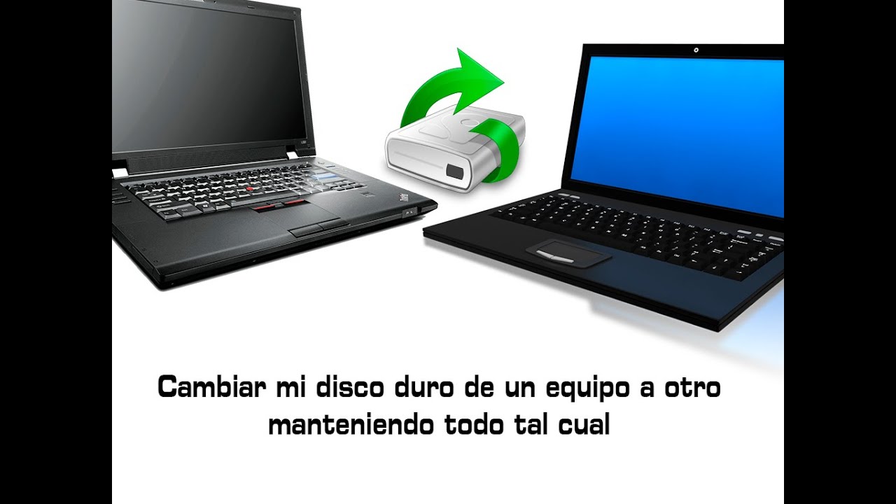 Cambiar mi disco duro de un equipo a otro manteniendo todo