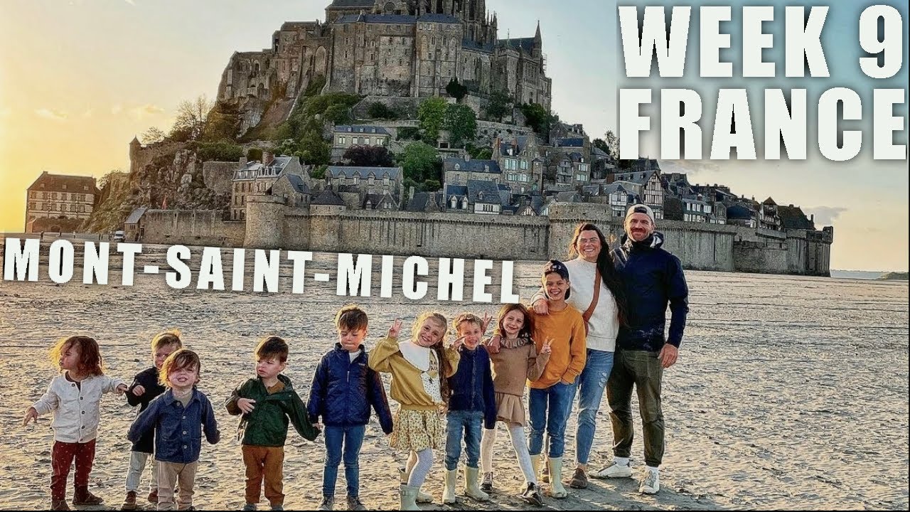 OUR LARGE FAMILY VISITED THE MOST UNIQUE ISLAND IN THE WORLD!! | MONT-SAINT-MICHEL | WEEK 9: FRANCE