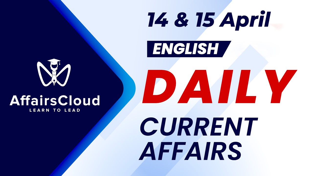 14/15 April Current Affairs 2026 | Daily Current Affairs | Current Affairs Today English