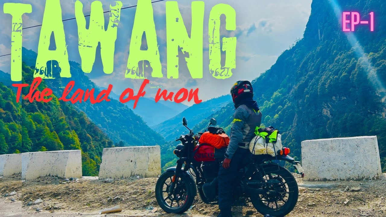 TAWANG RIDE | LONG RIDE HUNTER 350  | GUWAHATI TO DIRANG | EP-1 |  THE LAND OF MON  | DO WATCH GUYS