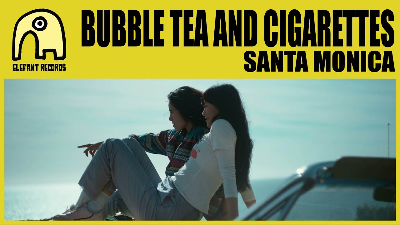 BUBBLE TEA AND CIGARETTES - Santa Monica [Official]