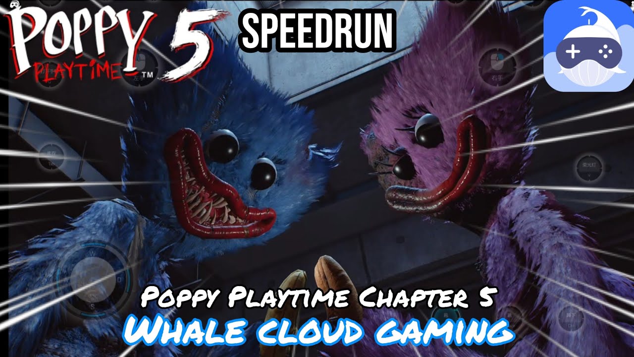 🎉Poppy Playtime Chapter 5 In Mobile!!!🎉 | Whale cloud gaming | Final | SpeedRun |