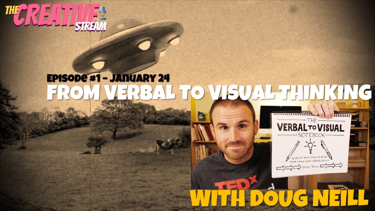 Creative Stream #001 From Verbal to Visual with Doug Neill (24 Jan 2025)