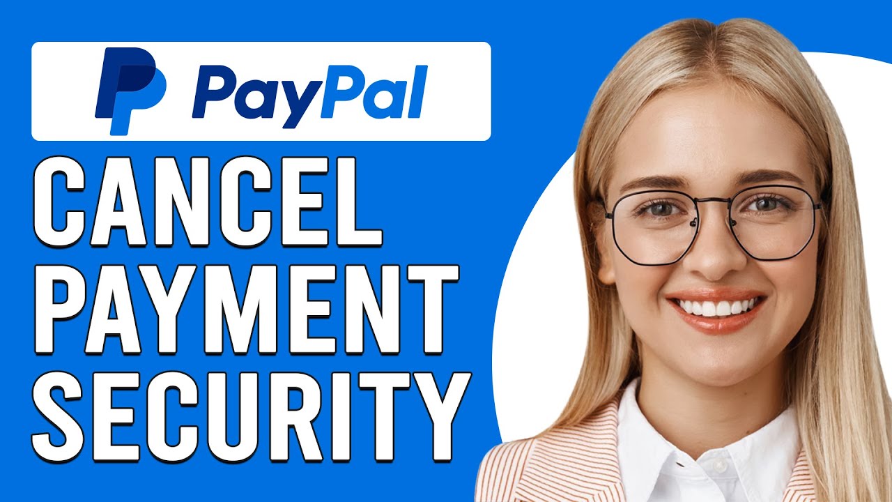 How To Cancel Payment Security On PayPal (How Do I Remove Security From PayPal?)