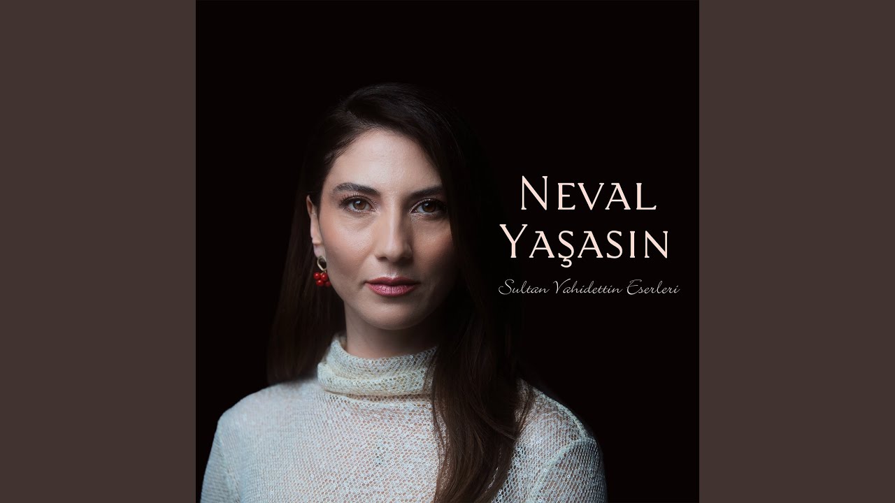 Ferahnâk Şarkı - Ey Nihâl-i İşve Bir Nevres-fidânımsın Benim