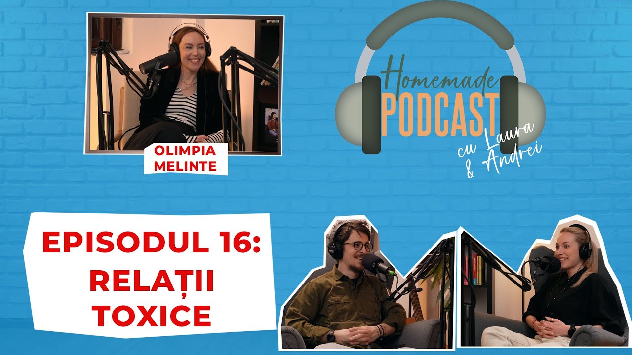 EP.16 Invitată specială | Olimpia Melinte, despre relații toxice