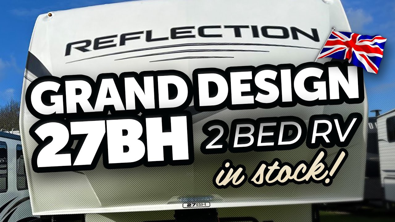 NEW Grand Design 5th Wheel - Reflection 100 Series - 27BH - 2 Bed Bunkhouse UK Truck towable ￼