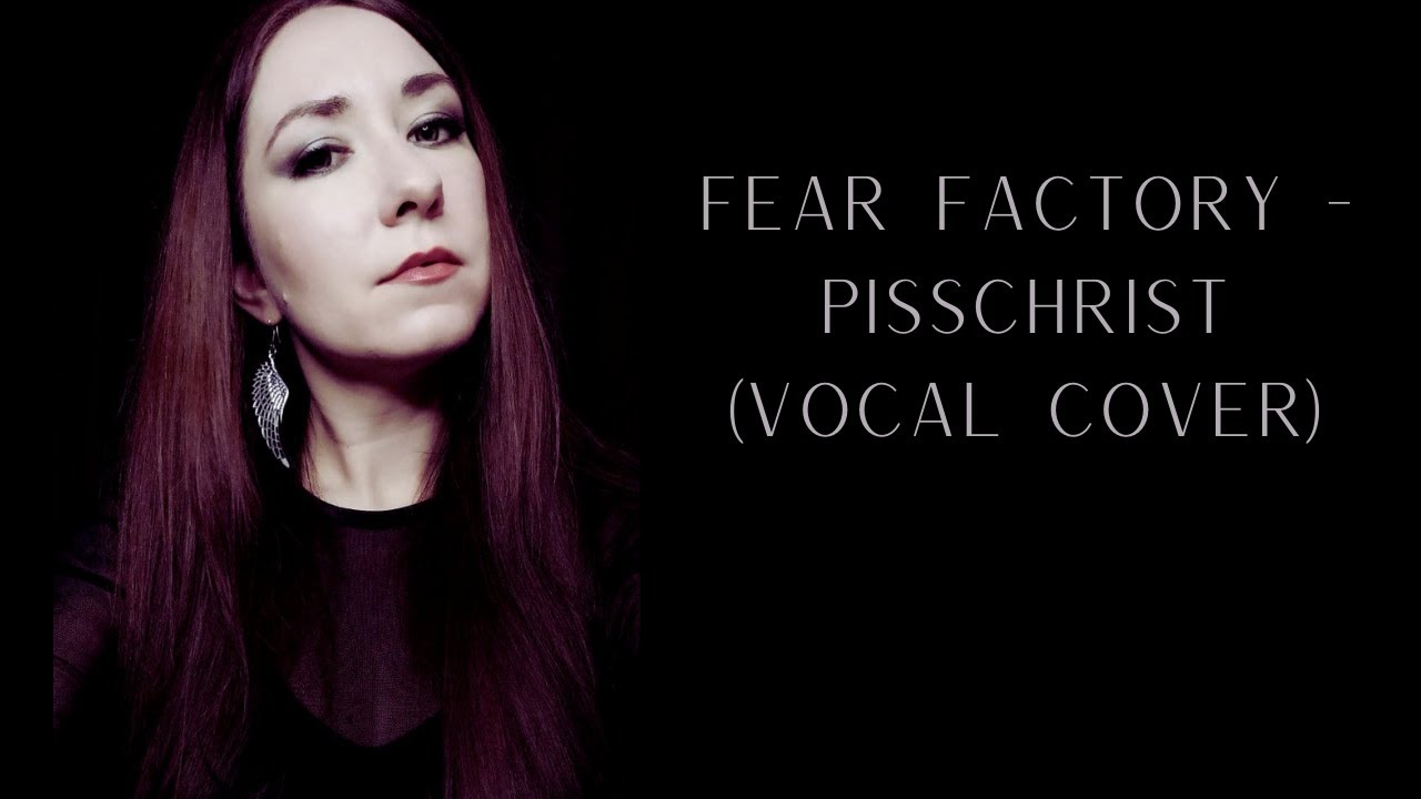 FEAR FACTORY - PISSCHRIST (Vocal Cover by M-Noise)