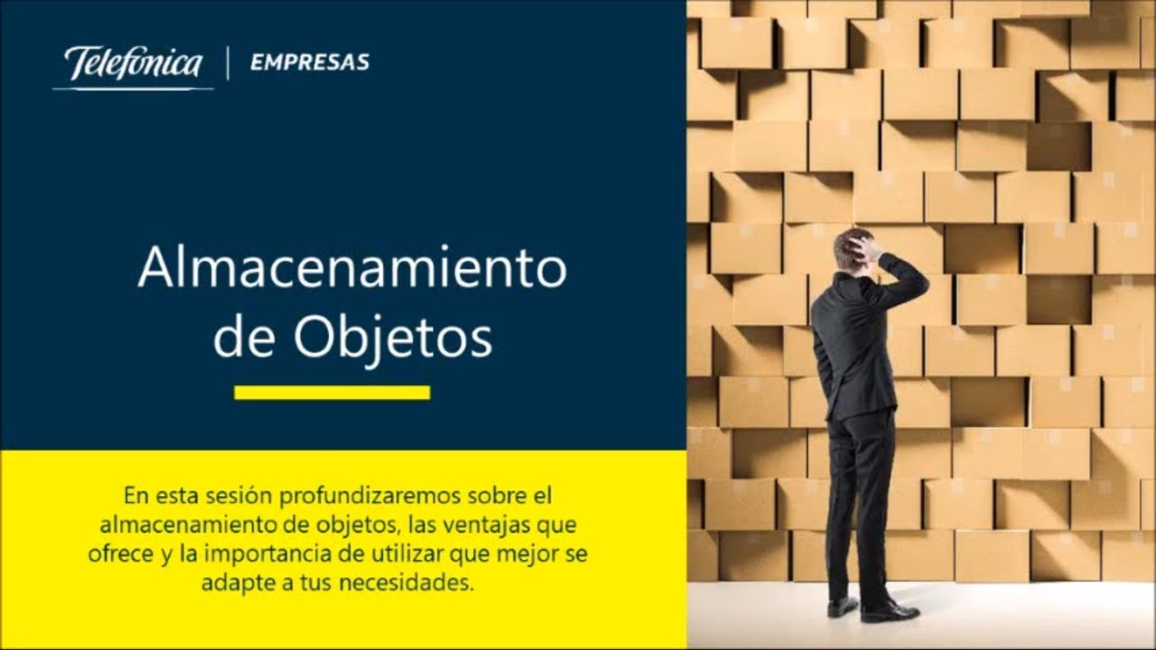 Webinar #TelefónicaEmpresas Almacenamiento de Objetos