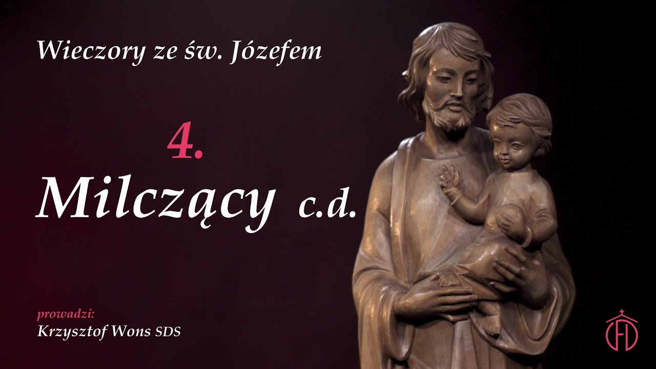 Wieczory ze św. Józefem [#4]: MILCZĄCY
