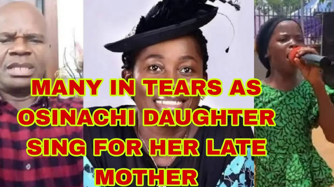 MANY IN TEARS AS  OSINACHI DAUGHTER SING FOR HER LATE MOTHER