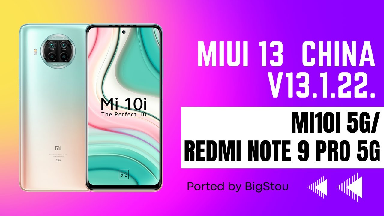Install MIUI13 China Port on your Redmi Note 9 pro 5g/Mi10i 5g