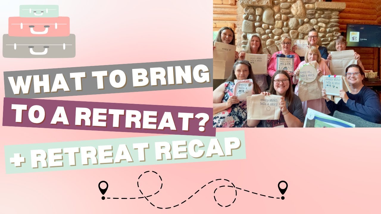 What Every Stitcher Needs for a Retreat + Girlfriend Getaway at Anabella’s Recap