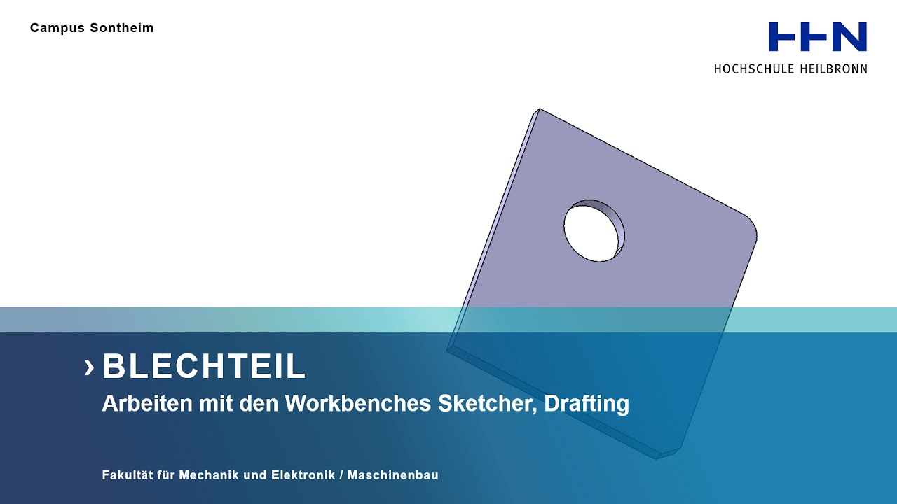 Blechteil (CATIA V5, Skizzierer, Volumenkörper, Zeichnungserstellung)