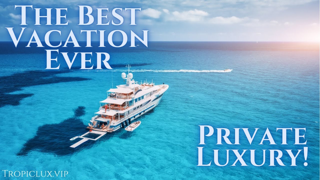 The Best Vacation On Earth - Tropic-Lux Voyages