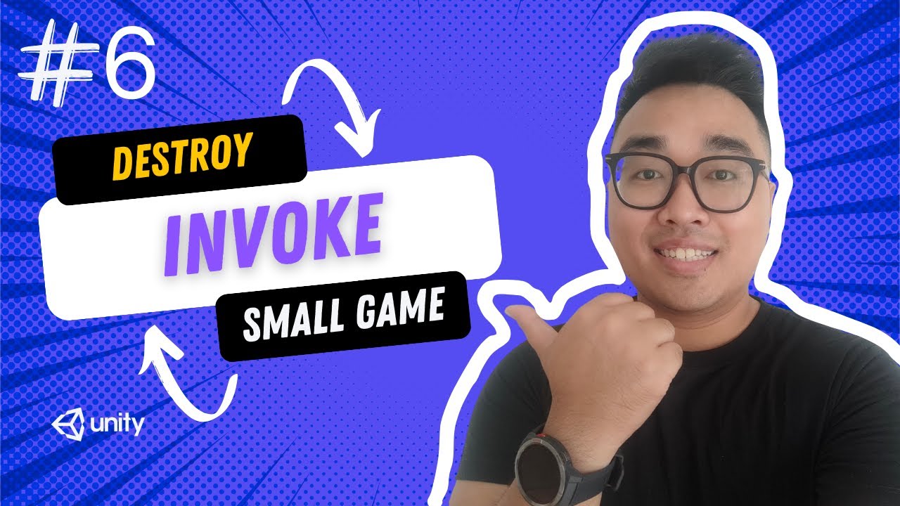 #6 Build A Small Game Using Destroy Invoke 🎮 | Unity Basics Tutorial