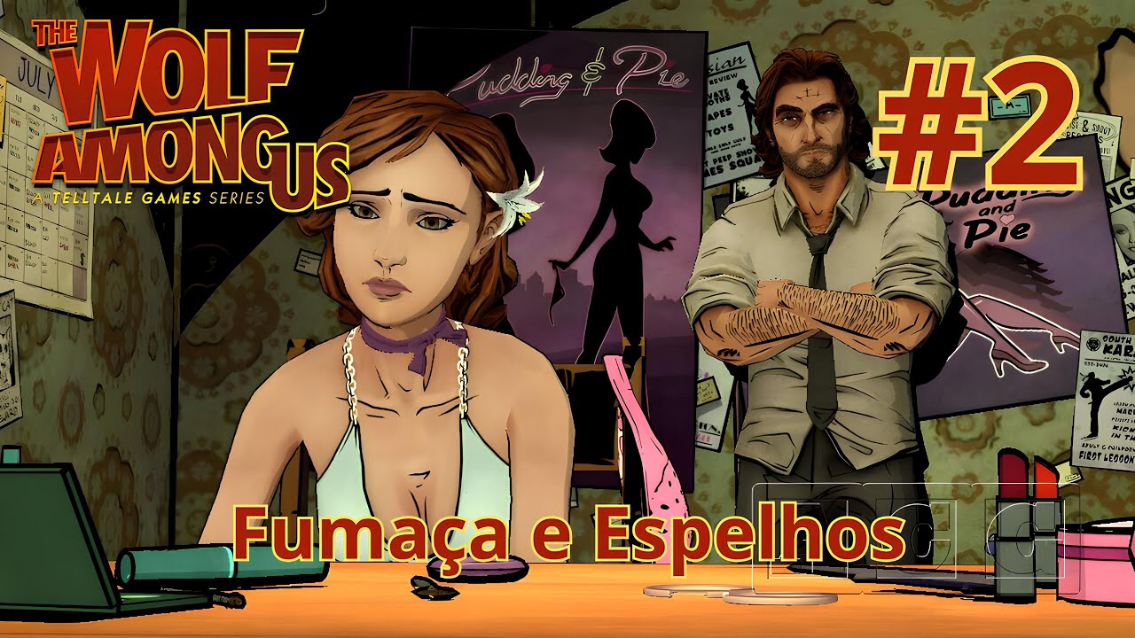 The Wolf Among Us - Episódio 2 - Fumaça e Espelho - [PC - Telltale Series - Playthrough ] (PT/BR)