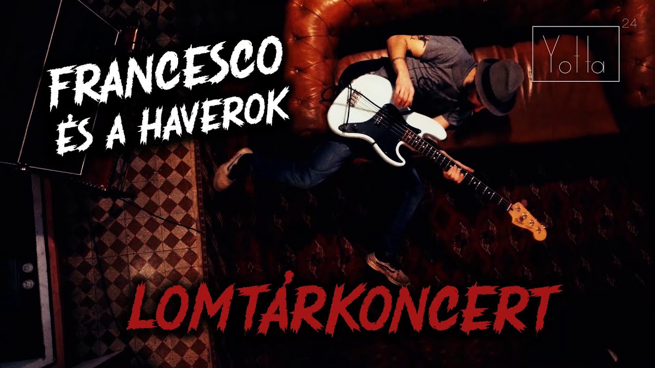 Francesco és a Haverok - LOMTÁRKONCERT
