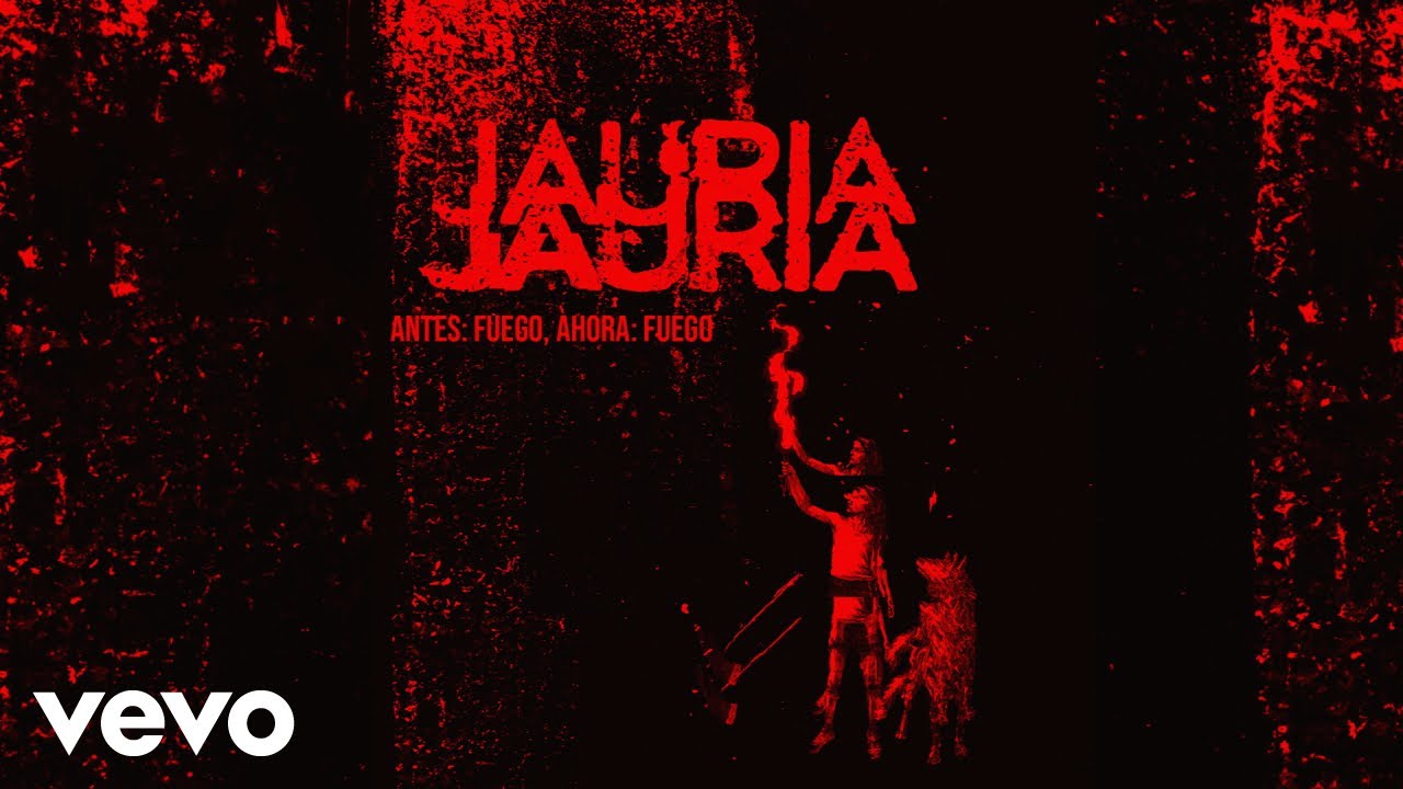 Jauría - Antes: Fuego, Ahora: Fuego (Lyric Video)