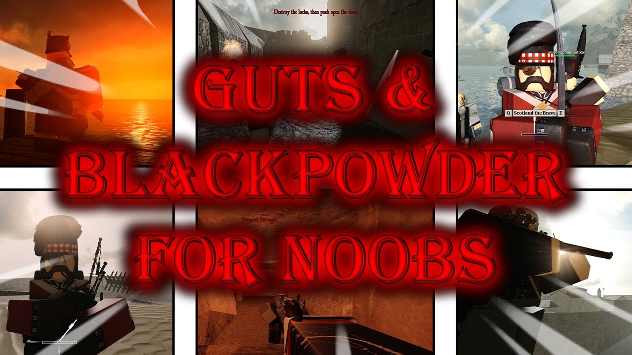 Guts & Blackpowder: The Tutorial
