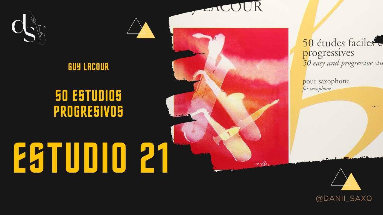 Estudio No. 21 - 50 Estudios Progresivos para saxof&oacute;n alto de Guy Lacour