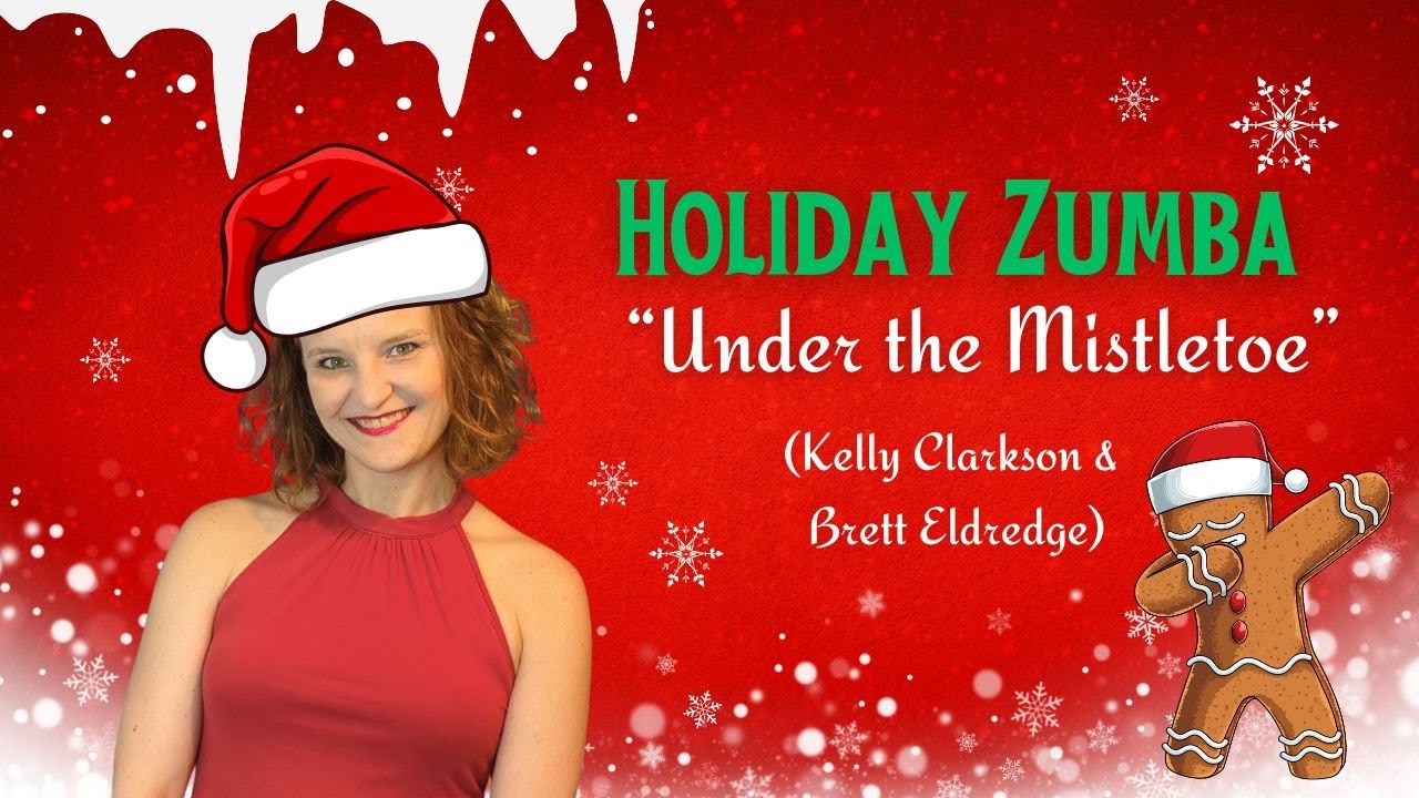 Holiday Zumba - Under the Mistletoe (Kelly Clarkson & Brett Eldredge)