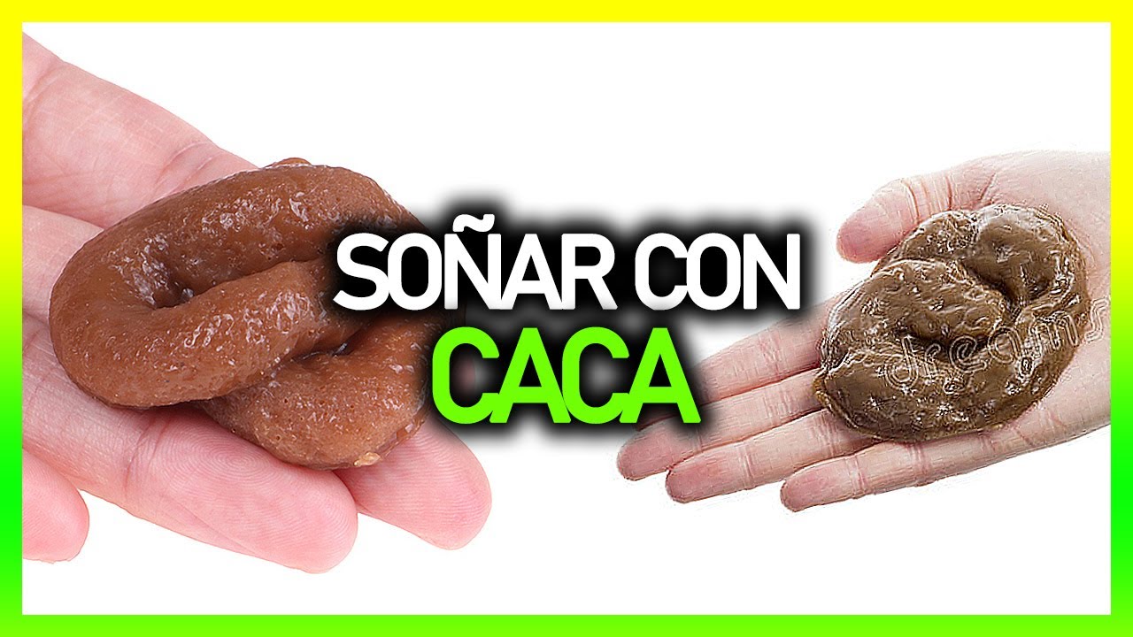 ► Qu&eacute; significa SO&Ntilde;AR CON CACA 💩 | Significado de los sue&ntilde;os 💤