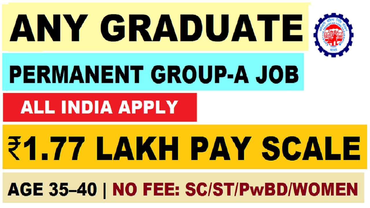 🔥 Any Graduate Apply | Permanent Group-A Officer Job | UPSC EPFO Recruitment 2026
