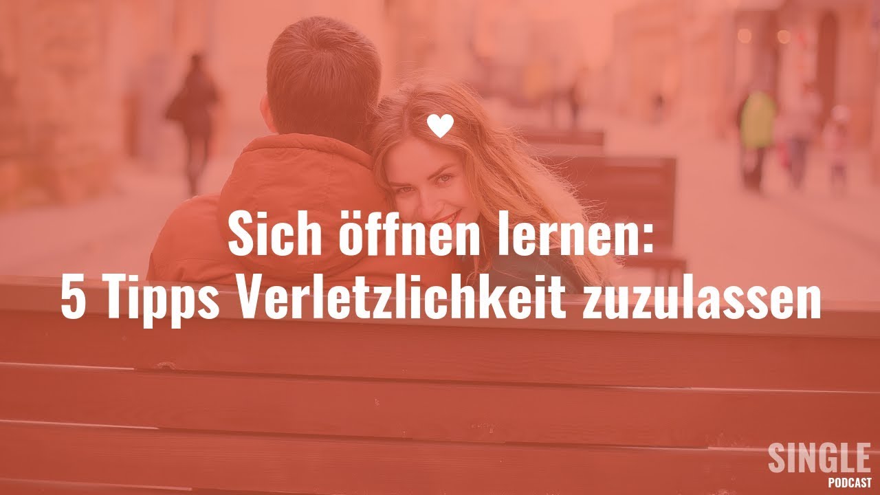 Sich öffnen lernen