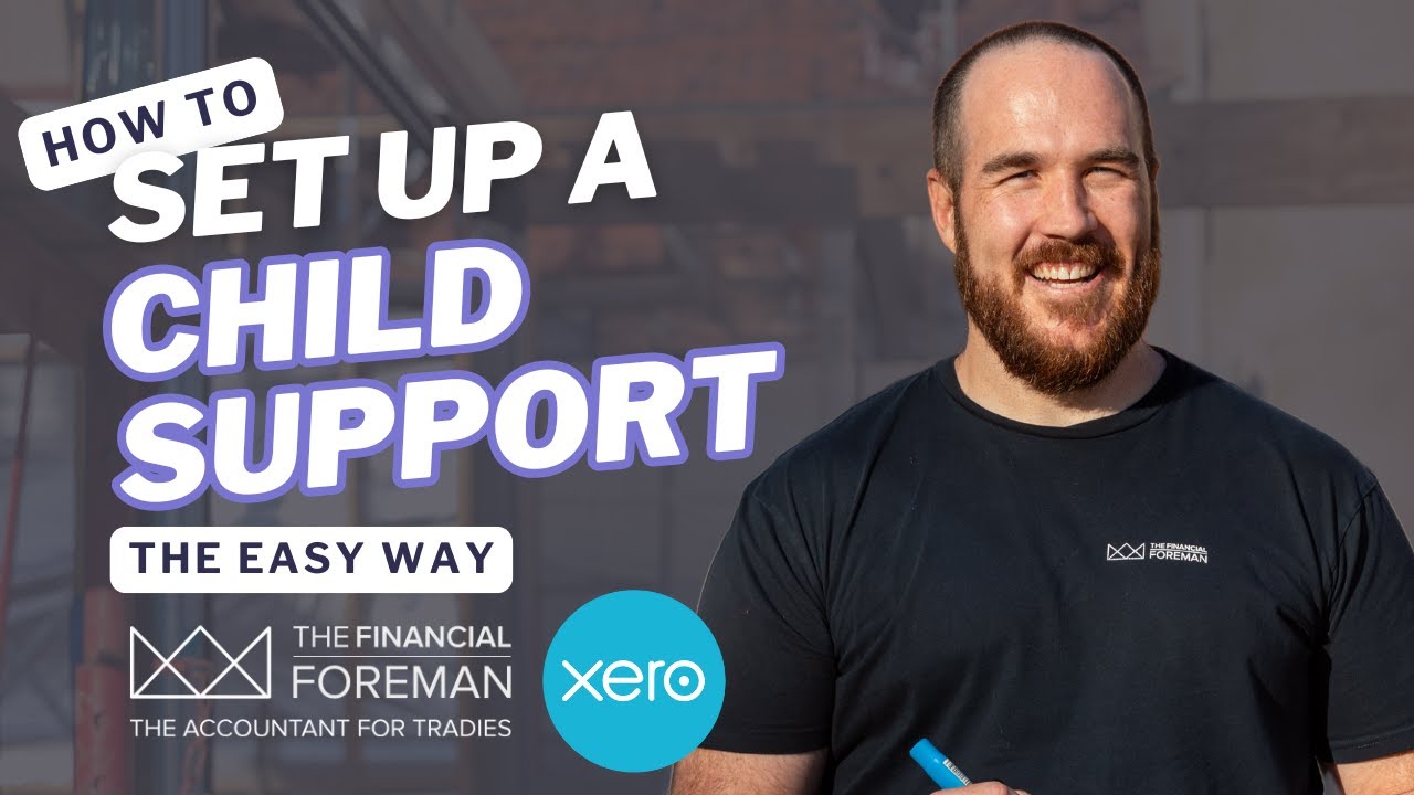 XERO Tutorial: Setting Up Child Support Deductions the Easy Way