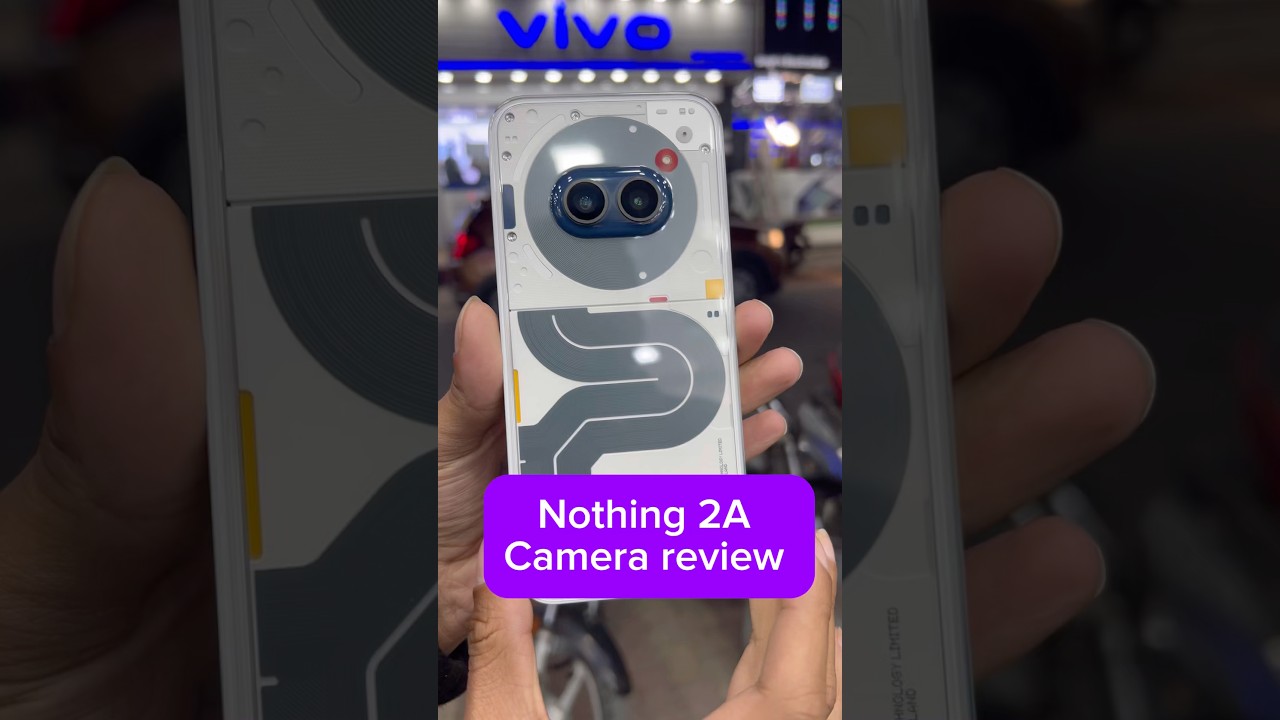 NOTHING 2A CAMERA REVIEW ✨| 