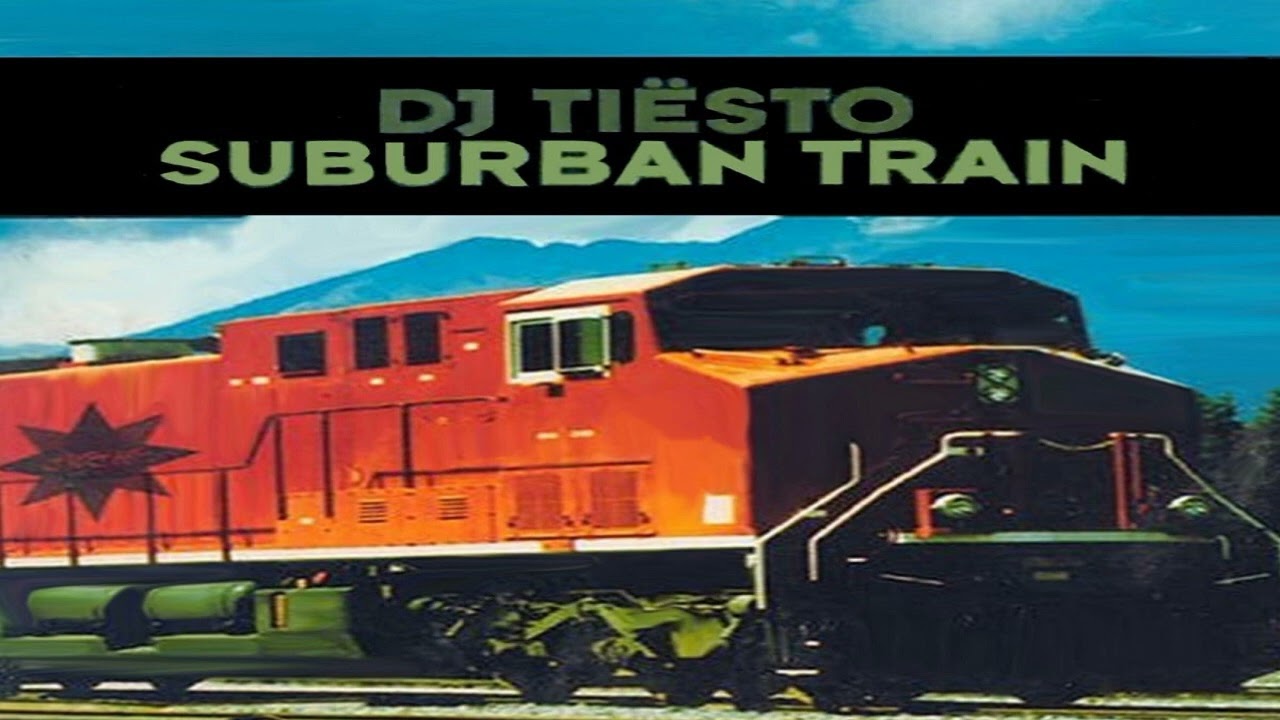Dj Tiesto - Suburban Train ( Orginal mix ) 