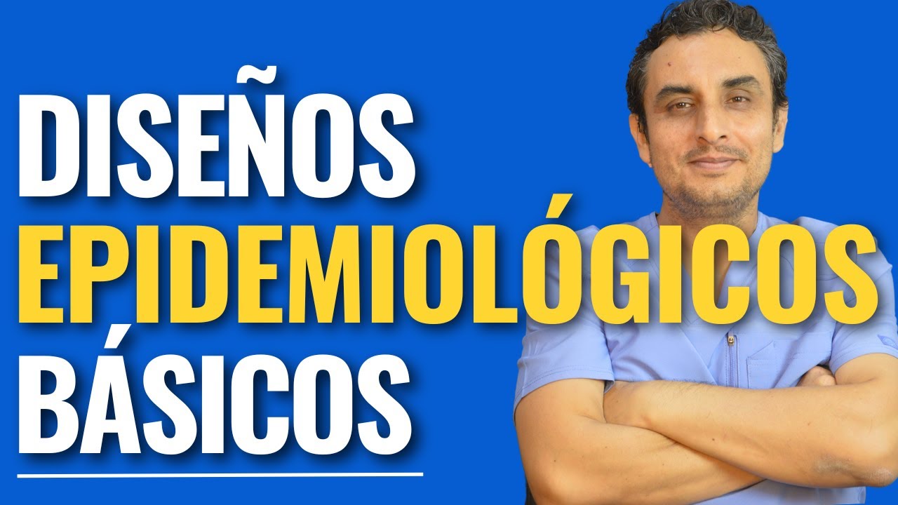 ¡ESTOS SON LOS DISEÑOS EPIDEMIOLÓGICOS BÁSICOS!: ¿Cuál eliges para hacer tu tesis?