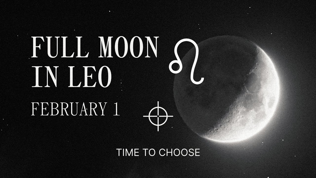 Full Moon in Leo: A Moment of Revision