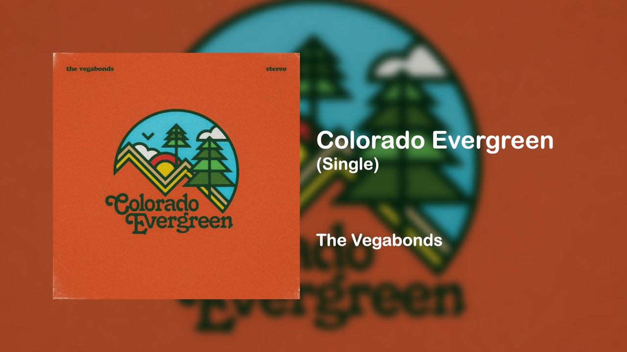 The Vegabonds - Colorado Evergreen (Official Audio)