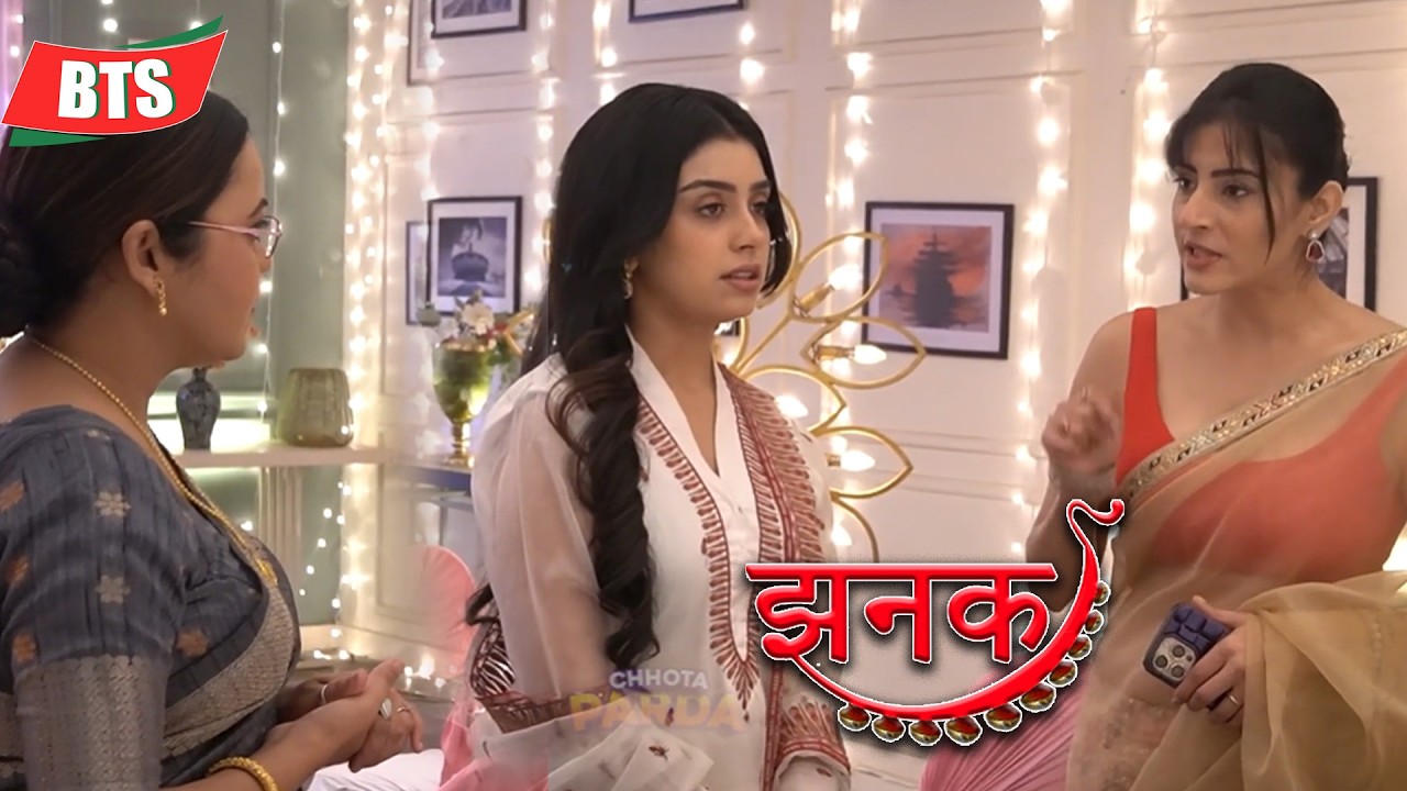 Jhanak |क्या Aditi समझा पाएगी अपने माता-पिता को या चलेगी अगली चाल! | On Location | Star Plus