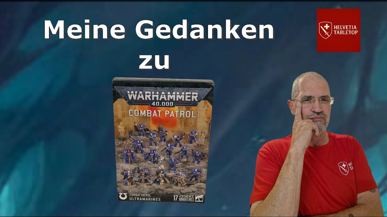 Meine Gedanken zu... Combat Patrol Ultramarine Warhammer 40K | Helvetia Tabletop