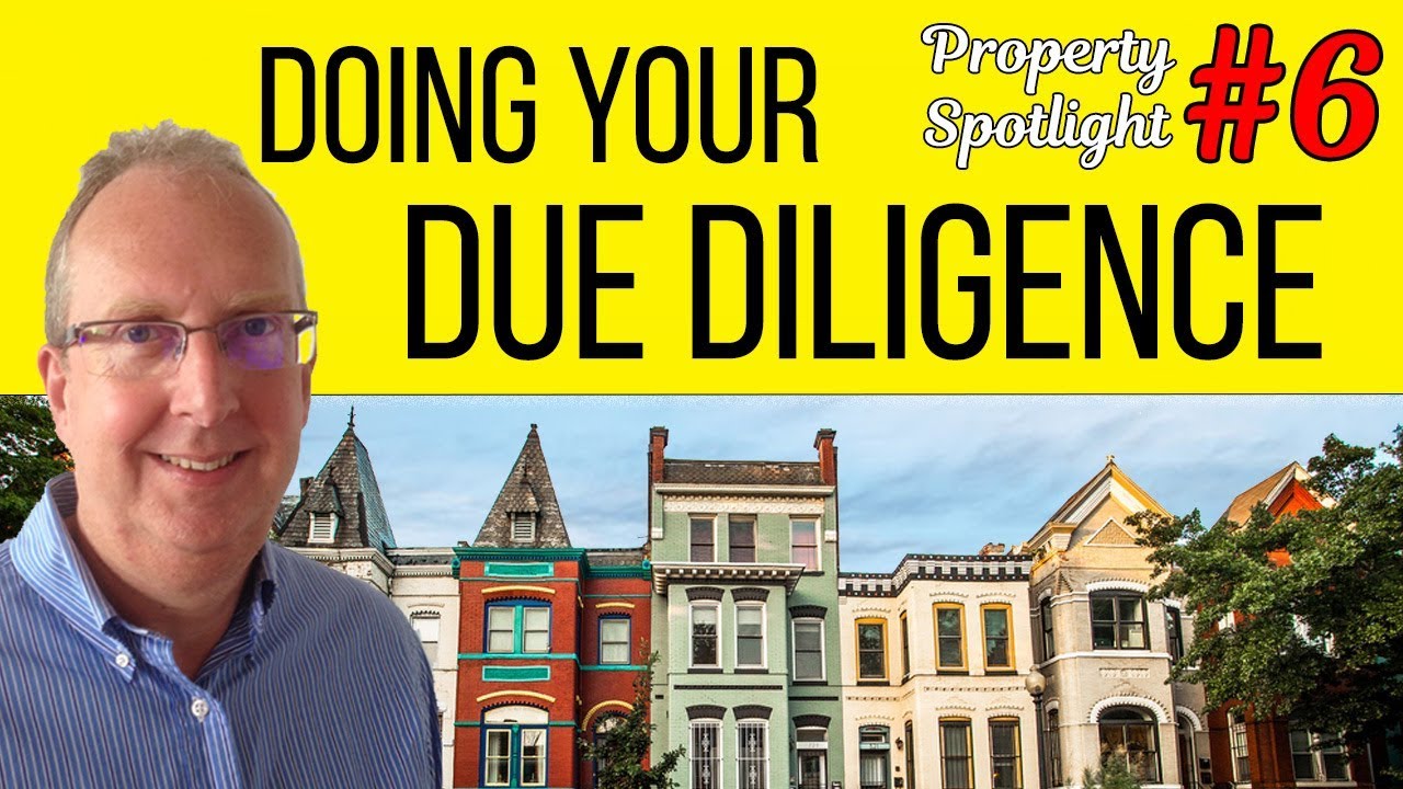 Why and How to do your Due Diligence  | Property Spotlight #6