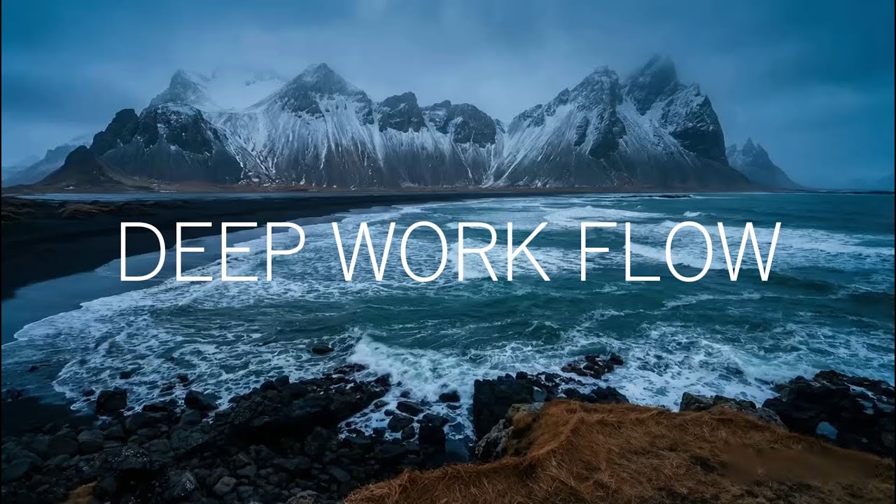 Deep Work Music | Focus Ambient for Intense Concentration & Productivity Flow