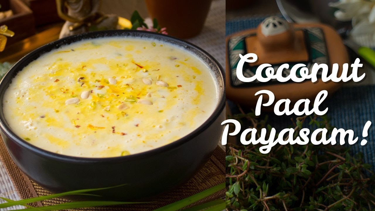 Creamy Coconut Paal Payasam in Easy Steps | Sweet, Silky & Irresistible!!