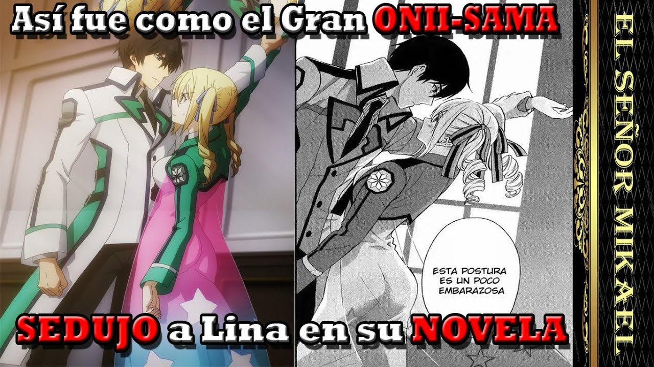 Así fue como el GRAN ONII-SAMA Sedujo/Cautivó a Lina en su NOVELA (Mahouka Kouko Cap 1)