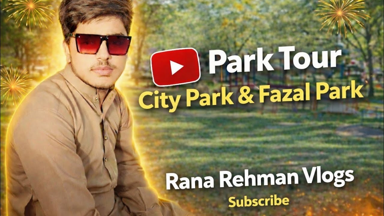 فضل پارک اور سٹی پارک کا زبردست ولاگ 🌳🍔 | فیملی پارک، کھانا اور مزہ